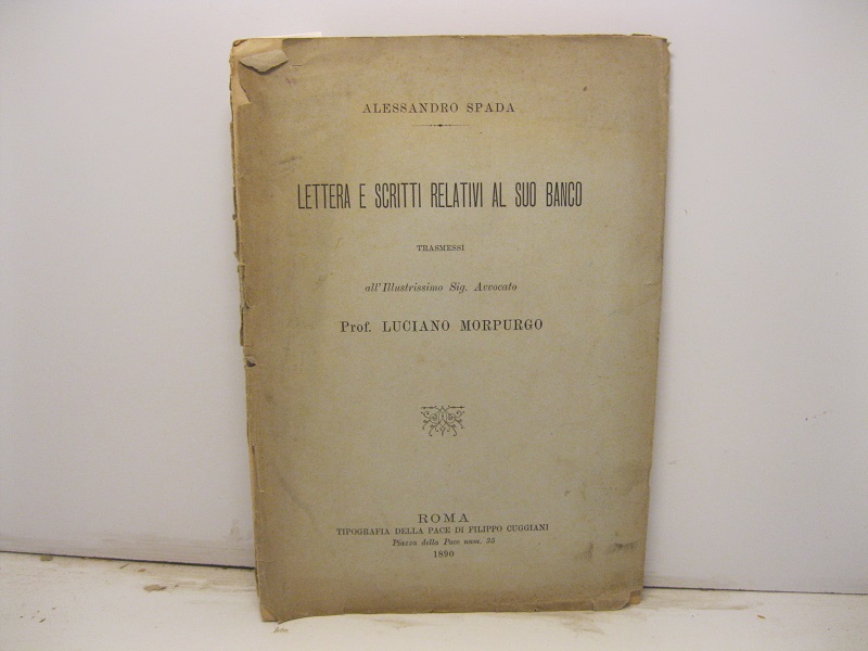 Lettera e scritti relativi al suo banco trasmessi all'Illustrissimo Sig. Avvocato Prof. Luciano Morpurgo